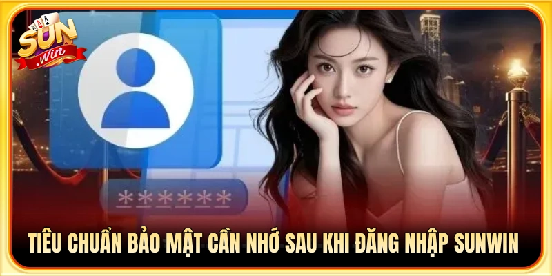 Nguyên tắc an toàn thông tin cần ghi nhớ sau khi truy cập tài khoản