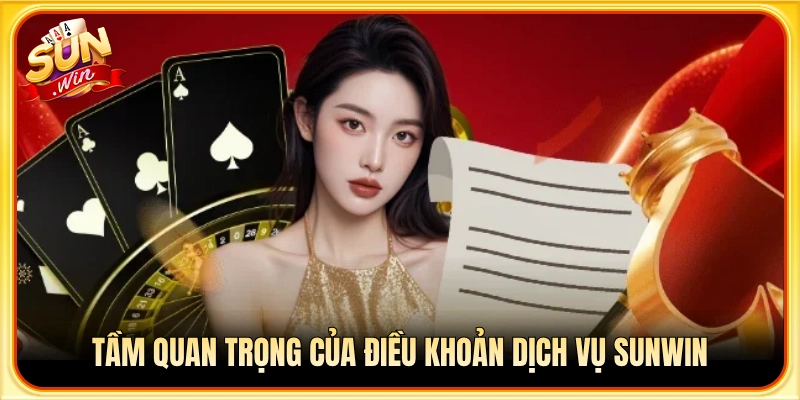 Vai trò then chốt của điều khoản dịch vụ Sunwin
