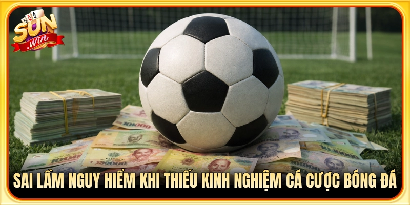 Các bẫy cược mà người mới hay mắc phải khi chưa có kinh nghiệm